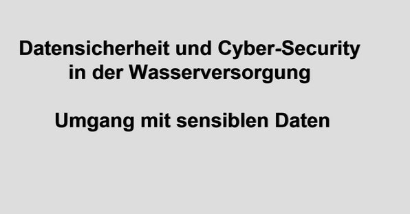 Datensicherheit und Cyber-Security in der wasserversorgung